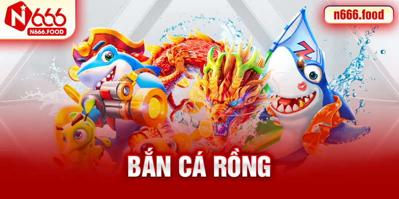 bắn cá rồng