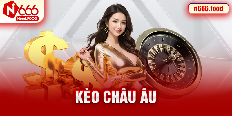 kèo châu âu